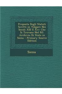 Proposta Degli Statuti Scritti in Volgare Nei Secoli XIII E XIV