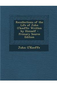 Recollections of the Life of John O'Keeffe
