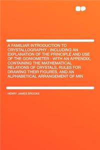 A Familiar Introduction to Crystallography