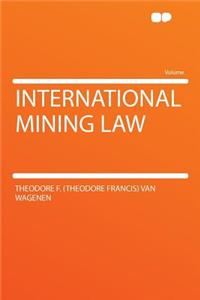 International Mining Law