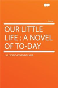 Our Little Life