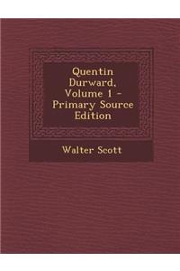 Quentin Durward, Volume 1