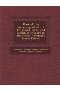 Book of the Knowledge of All the Kingdoms, Lands, and Lordships That Are in the World