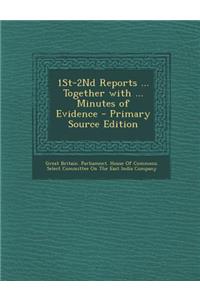 1st-2nd Reports ... Together with ... Minutes of Evidence