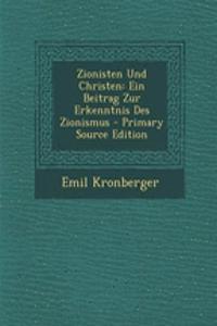 Zionisten Und Christen: Ein Beitrag Zur Erkenntnis Des Zionismus
