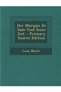 Der Marquis de Sade Und Seine Zeit