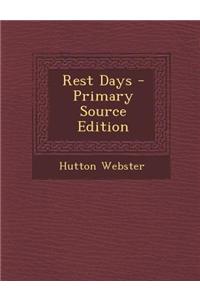 Rest Days - Primary Source Edition