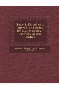 Book 3. Edited with Introd. and Notes by G.C. Macaulay