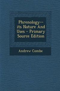 Phrenology--Its Nature and Uses