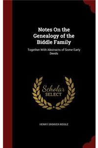 Notes on the Genealogy of the Biddle Family