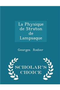La Physique de Straton de Lampsaque - Scholar's Choice Edition