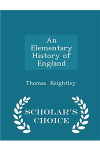 An Elementary History of England - Scholar's Choice Edition