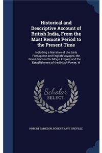 Historical and Descriptive Account of British India, From the Most Remote Period to the Present Time
