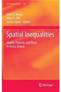 Spatial Inequalities: Health, Poverty, and Place in Accra, Ghana