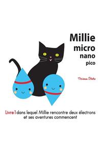 Millie Micro Nano Pico Livre 1 dans lequel Millie rencontre deux lectrons et ses aventures commencent