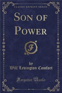 Son of Power (Classic Reprint)
