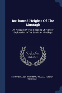 Ice-bound Heights Of The Mustagh