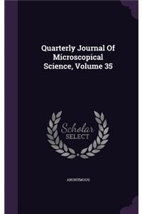 Quarterly Journal Of Microscopical Science, Volume 35