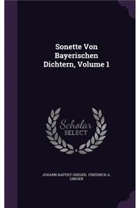 Sonette Von Bayerischen Dichtern, Volume 1