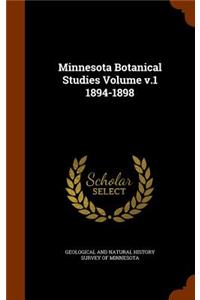 Minnesota Botanical Studies Volume v.1 1894-1898
