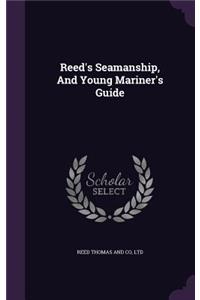 Reed's Seamanship, And Young Mariner's Guide