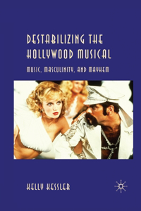 Destabilizing the Hollywood Musical