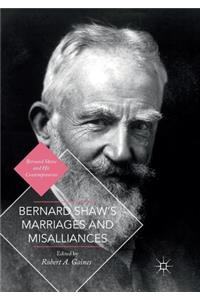 Bernard Shaw's Marriages and Misalliances