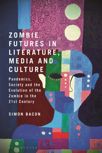 Zombie Futures in Literature, Media and Culture