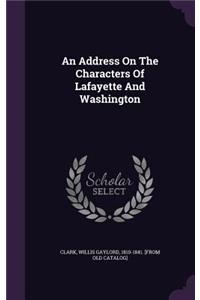 Address On The Characters Of Lafayette And Washington