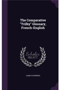 The Comparative Trilby Glossary, French-English