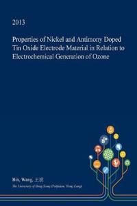 Properties of Nickel and Antimony Doped Tin Oxide Electrode Material in Relation to Electrochemical Generation of Ozone