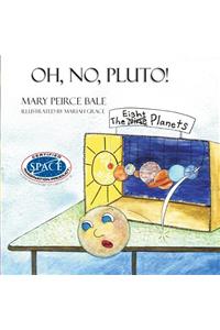 Oh, No, Pluto!