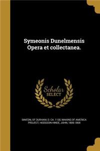 Symeonis Dunelmensis Opera et collectanea.