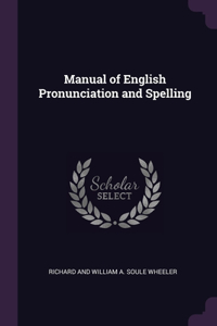 Manual of English Pronunciation and Spelling