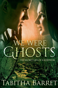 We Were Ghosts - The Secret Life of a Survivor