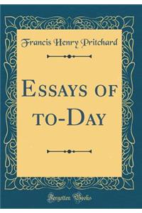 Essays of To-Day (Classic Reprint)