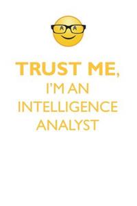 TRUST ME, I'M AN INTELLIGENCE ANALYST AFFIRMATIONS WORKBOOK Positive Affirmations Workbook. Includes