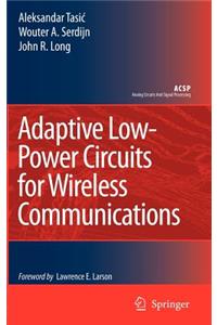 Adaptive Low-Power Circuits for Wireless Communications