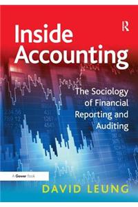 Inside Accounting: The Sociology of Financial Reporting and Auditing