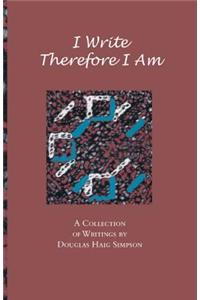 I Write Therefore I Am