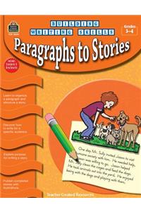Building Writing Skills: Paragraphs to Stories