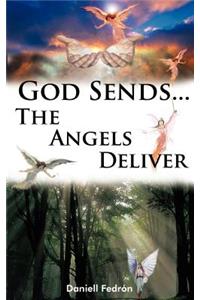 God Sends...The Angels Deliver