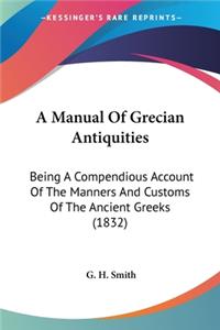 A Manual Of Grecian Antiquities