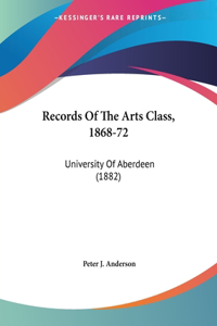 Records Of The Arts Class, 1868-72