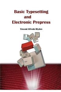 Basic Typesetting and Electronic Prepress