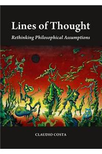 Lines of Thought: Rethinking Philosophical Assumptions