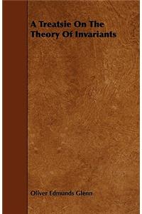 A Treatsie On The Theory Of Invariants