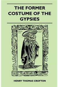 The Former Costume Of The gypsies (Folklore History Series)