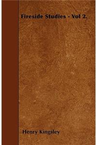 Fireside Studies - Vol 2.