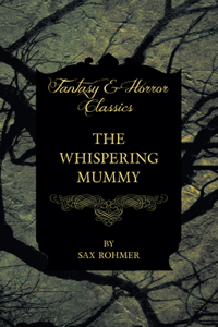 Whispering Mummy (Fantasy and Horror Classics)